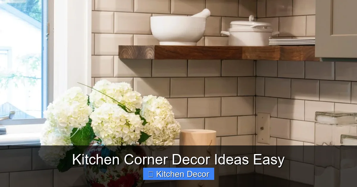 Kitchen Corner Decor Ideas Easy