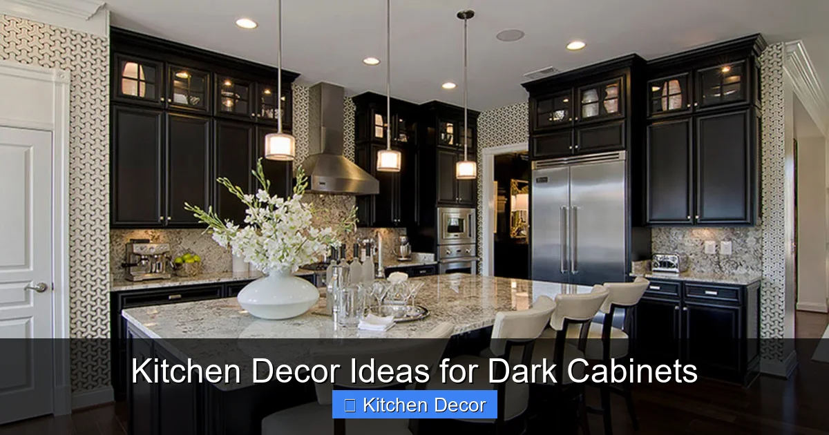 Kitchen Decor Ideas for Dark Cabinets