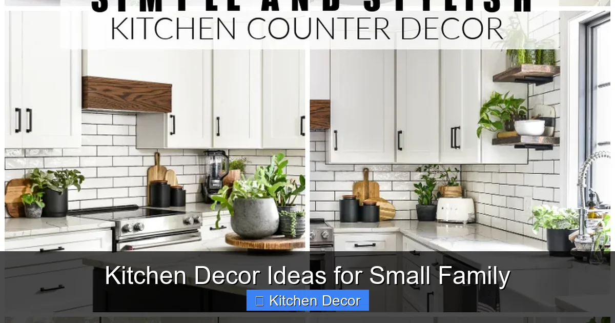 Kitchen Decor Ideas for Small Family