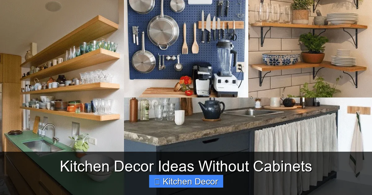 Kitchen Decor Ideas Without Cabinets