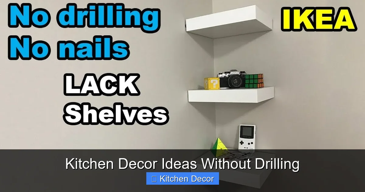 Kitchen Decor Ideas Without Drilling