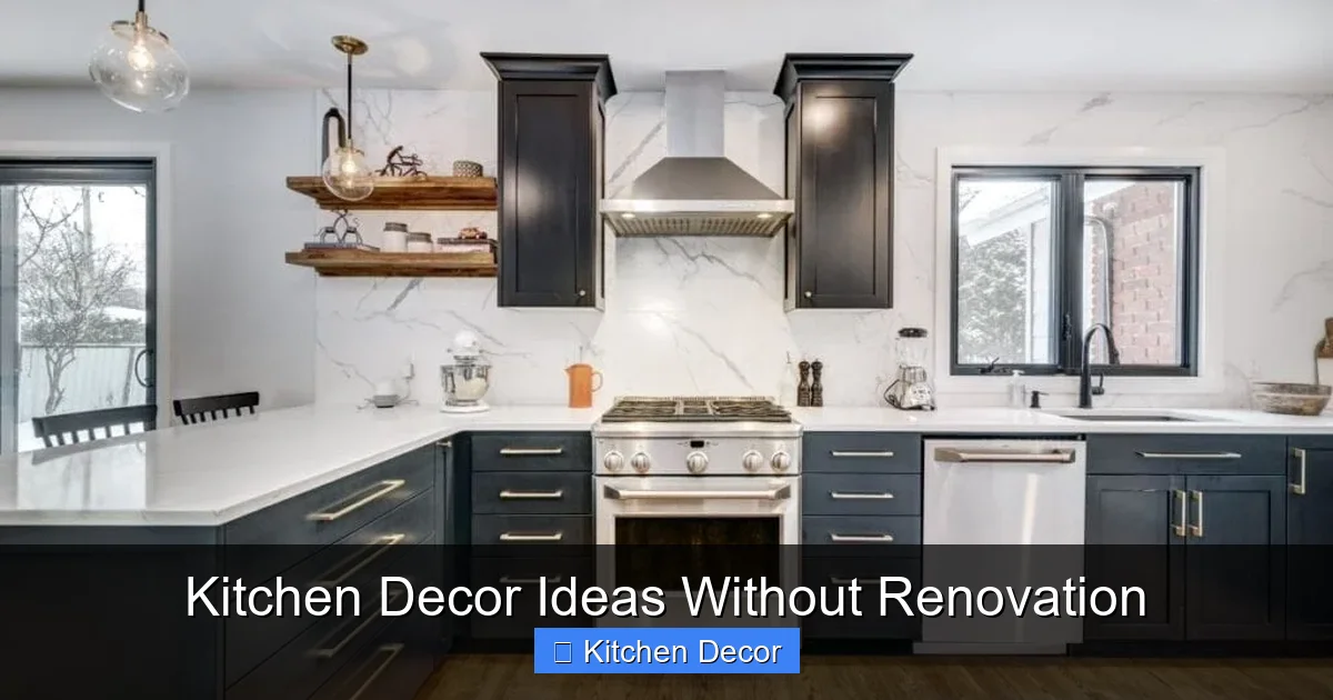 Kitchen Decor Ideas Without Renovation