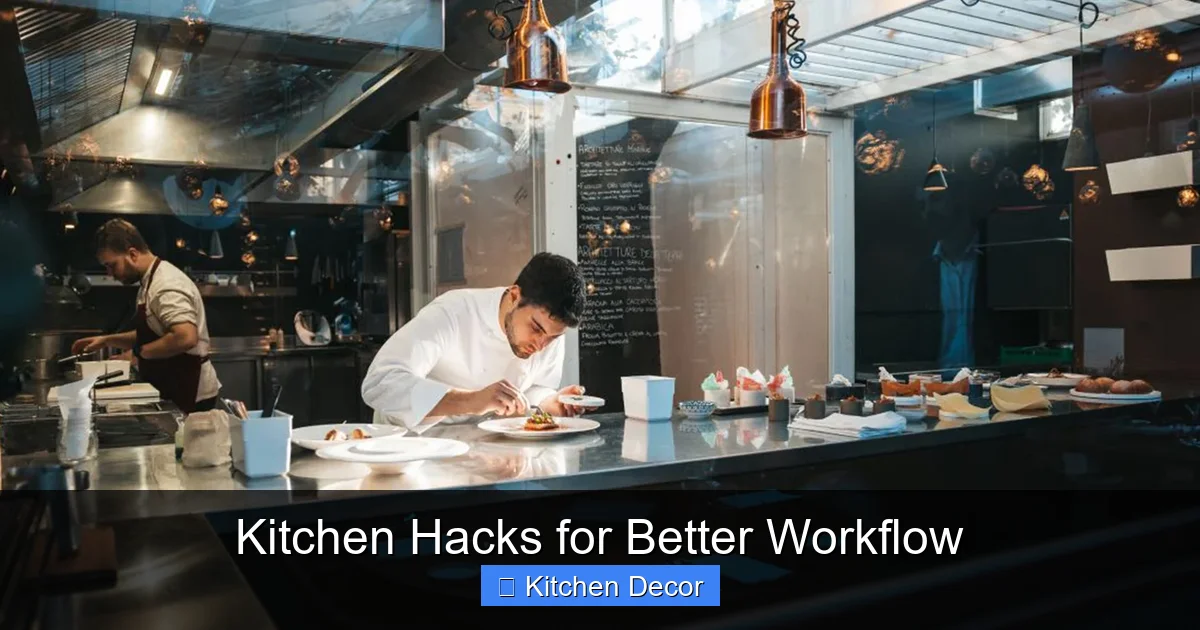 Kitchen Hacks for Better Workflow