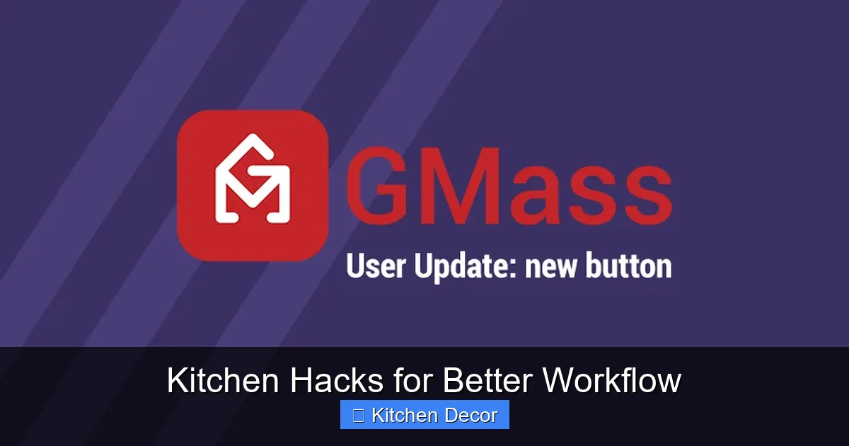 Kitchen Hacks for Better Workflow
