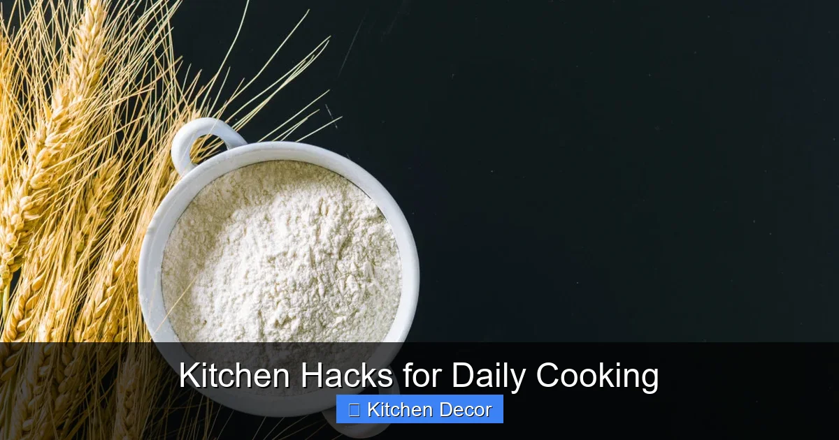 Kitchen Hacks for Daily Cooking