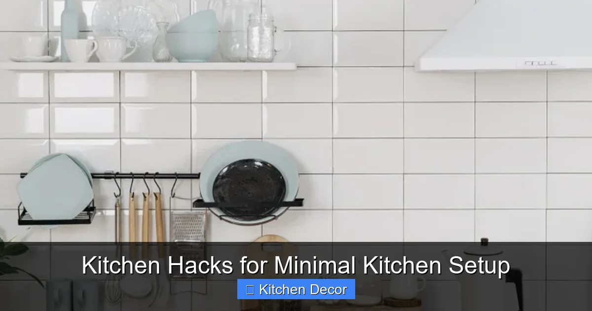 Kitchen Hacks for Minimal Kitchen Setup