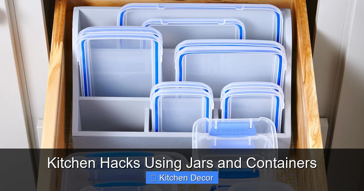 Kitchen Hacks Using Jars and Containers