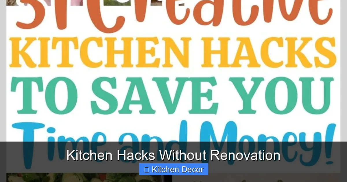Kitchen Hacks Without Renovation