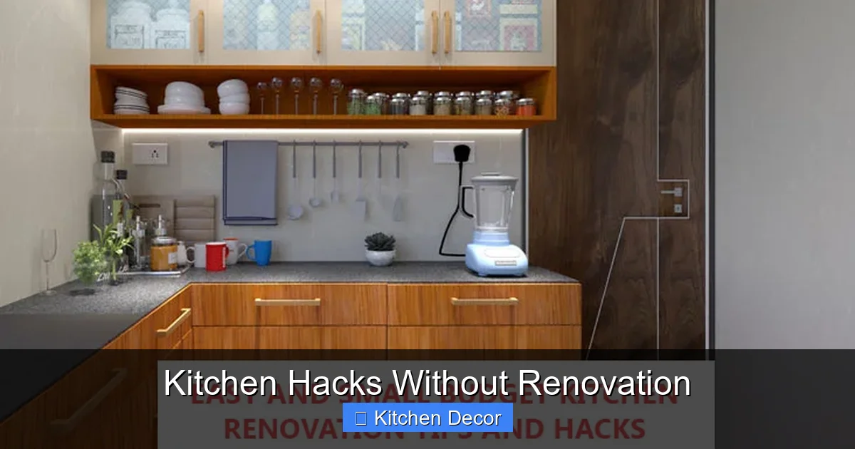 Kitchen Hacks Without Renovation