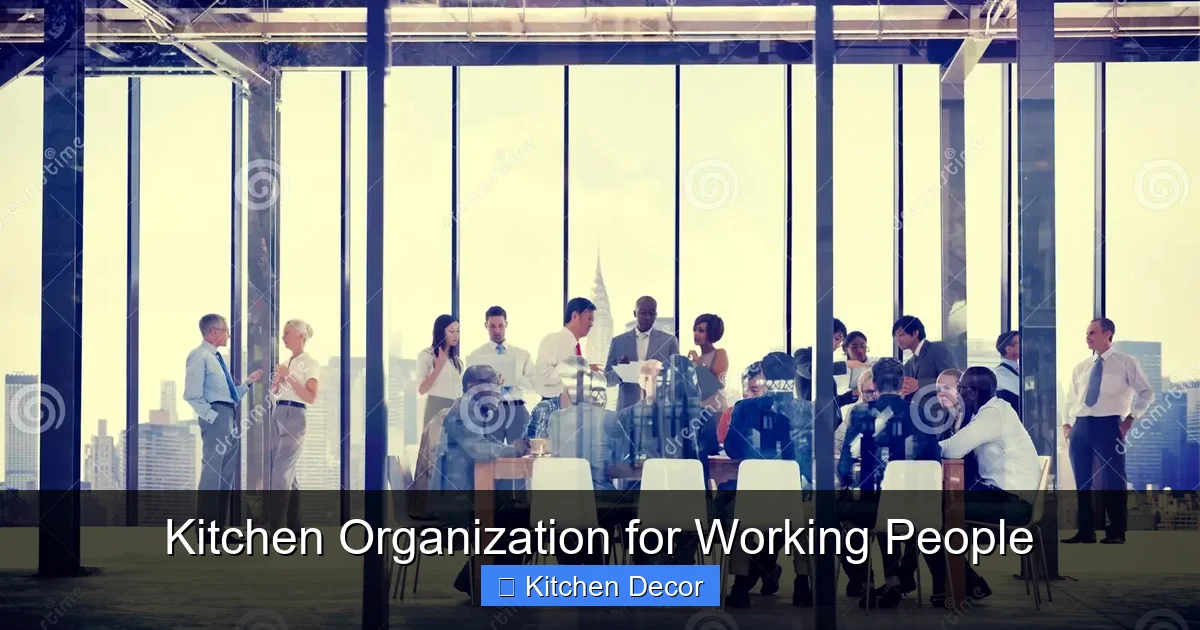 Kitchen Organization for Working People