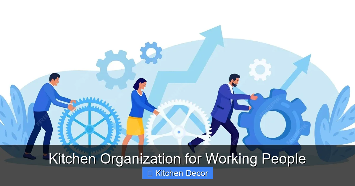 Kitchen Organization for Working People