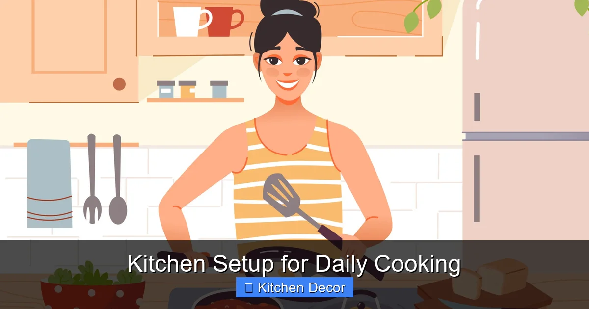 Kitchen Setup for Daily Cooking