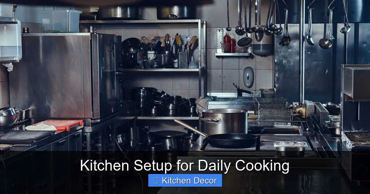 Kitchen Setup for Daily Cooking