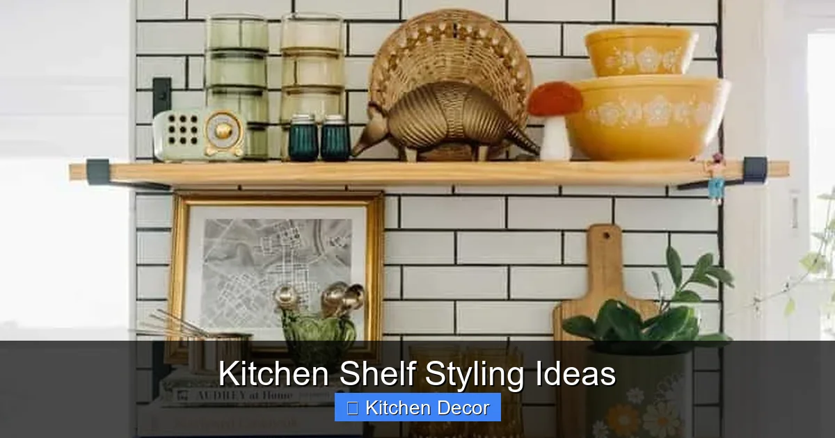 Kitchen Shelf Styling Ideas