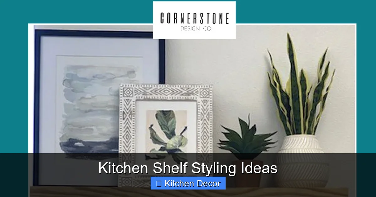 Kitchen Shelf Styling Ideas