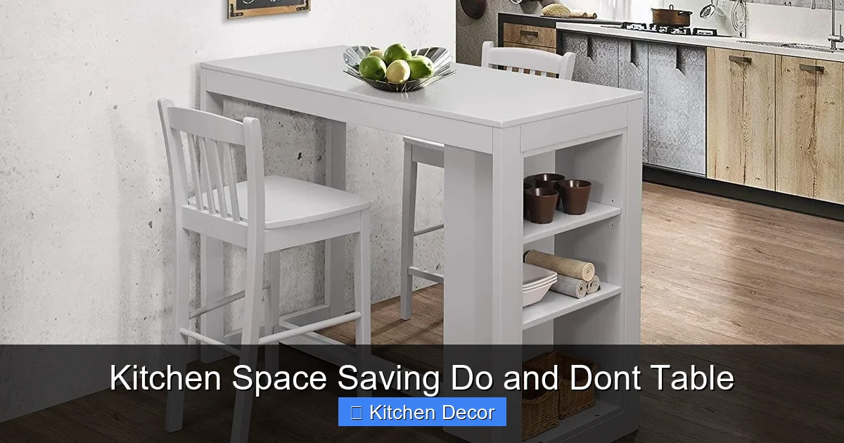 Kitchen Space Saving Do and Dont Table