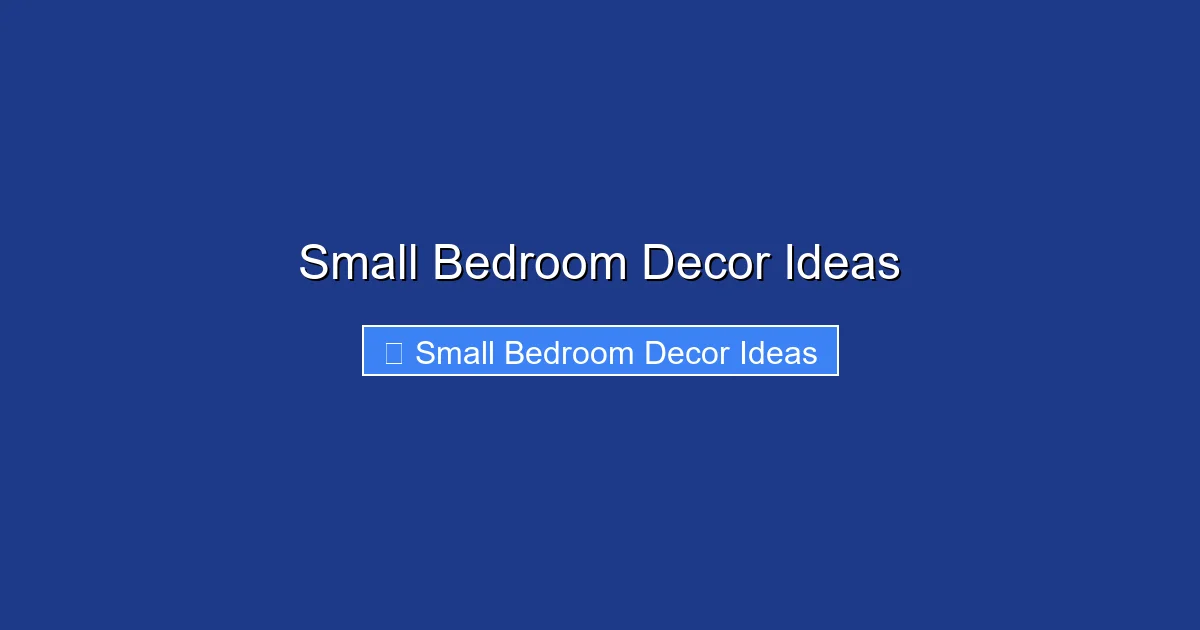 Small Bedroom Decor Ideas