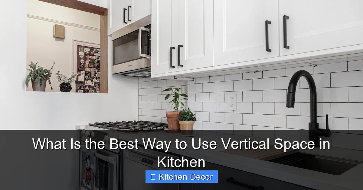 What Is the Best Way to Use Vertical Space in Kitchen