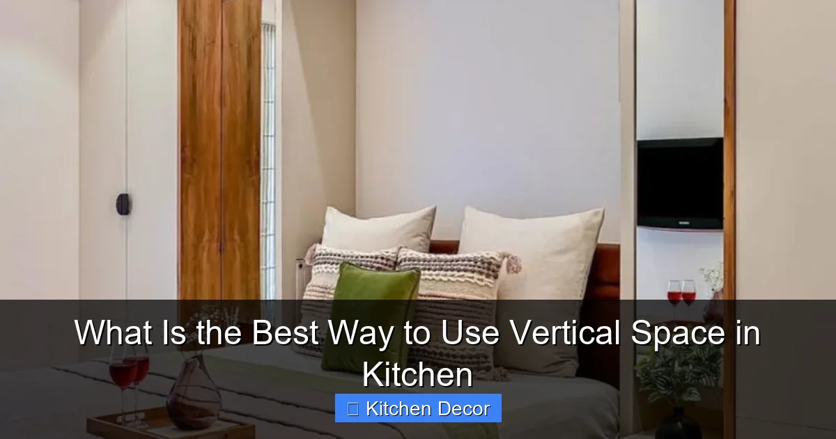 What Is the Best Way to Use Vertical Space in Kitchen