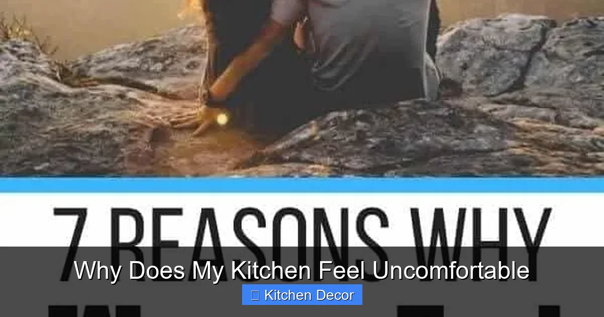 Why Does My Kitchen Feel Uncomfortable