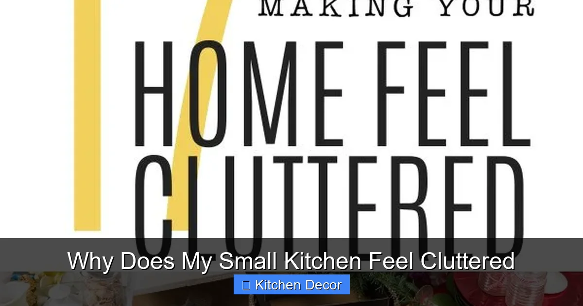 Why Does My Small Kitchen Feel Cluttered