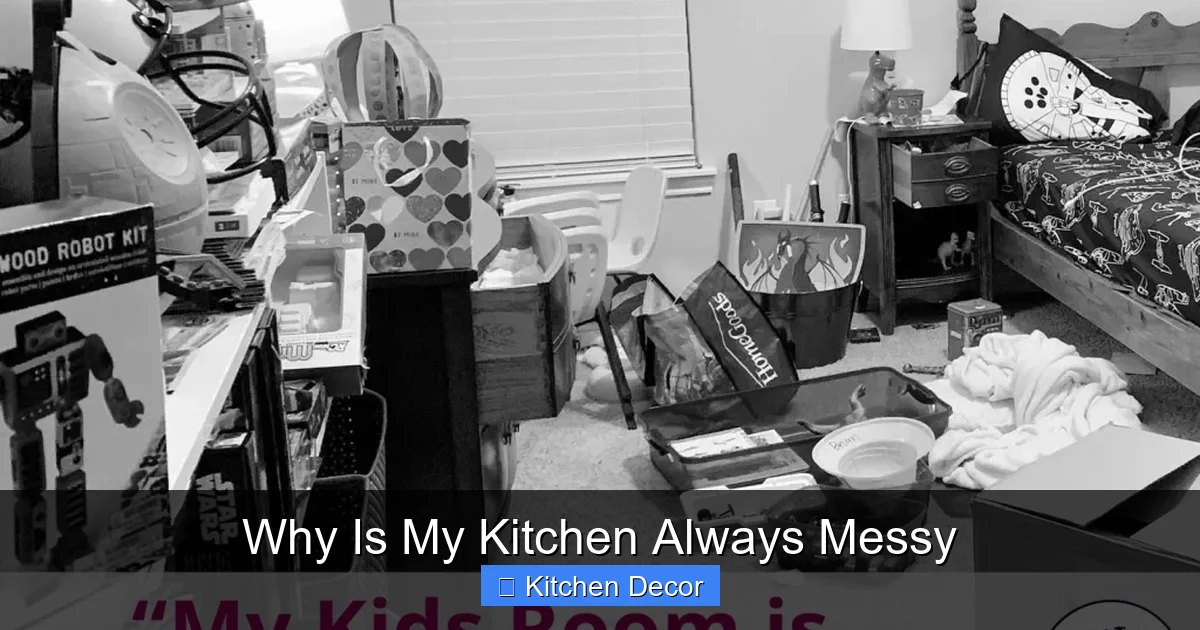 Why Is My Kitchen Always Messy