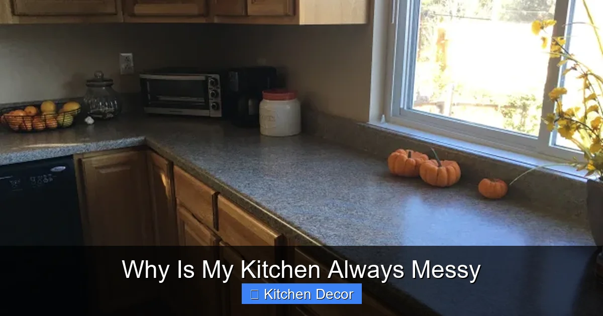Why Is My Kitchen Always Messy