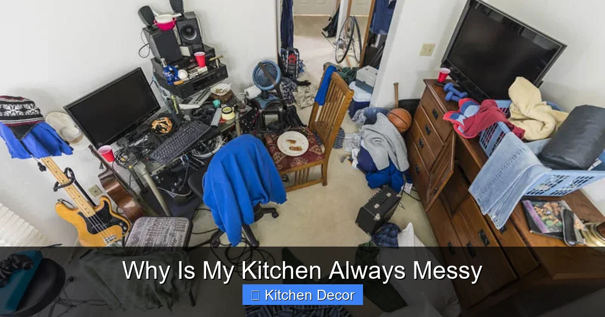 Why Is My Kitchen Always Messy