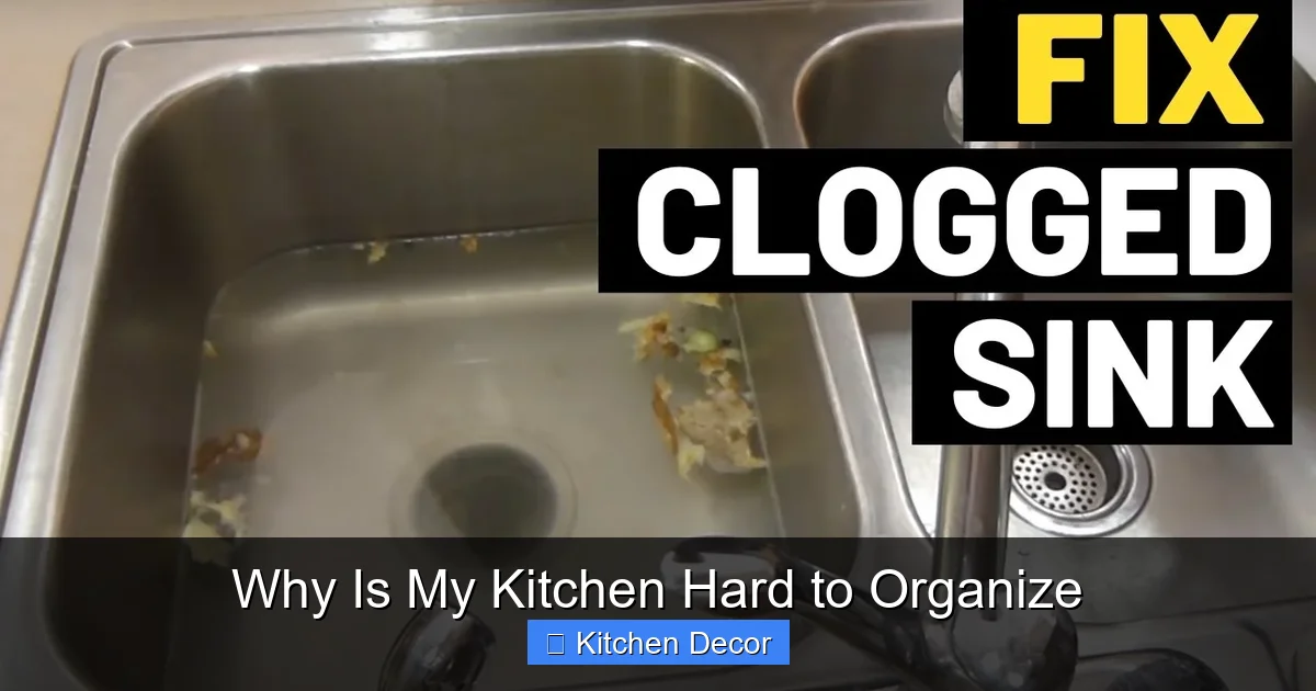 Why Is My Kitchen Hard to Organize