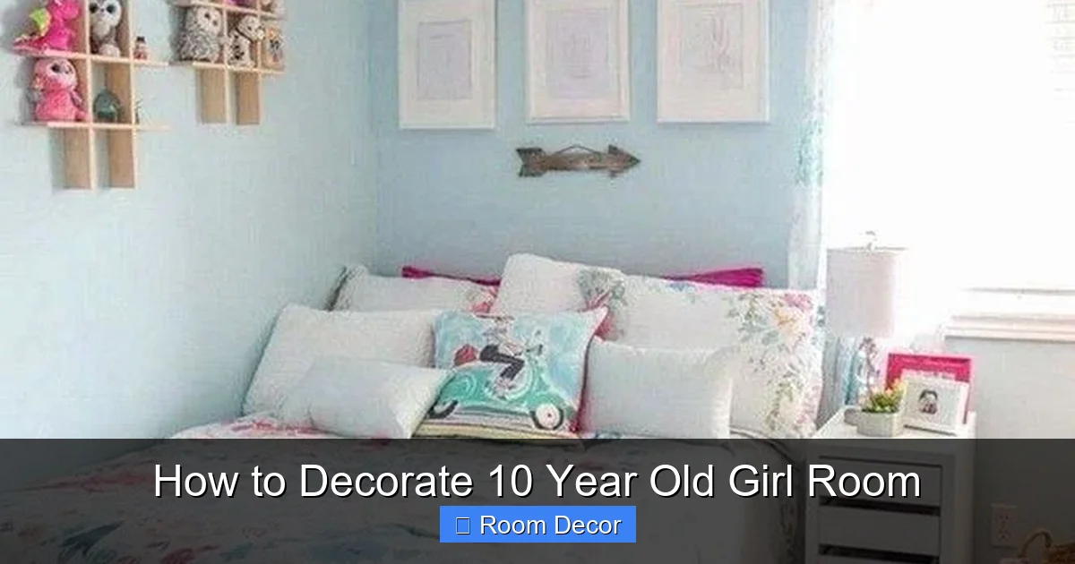 How to Decorate 10 Year Old Girl Room