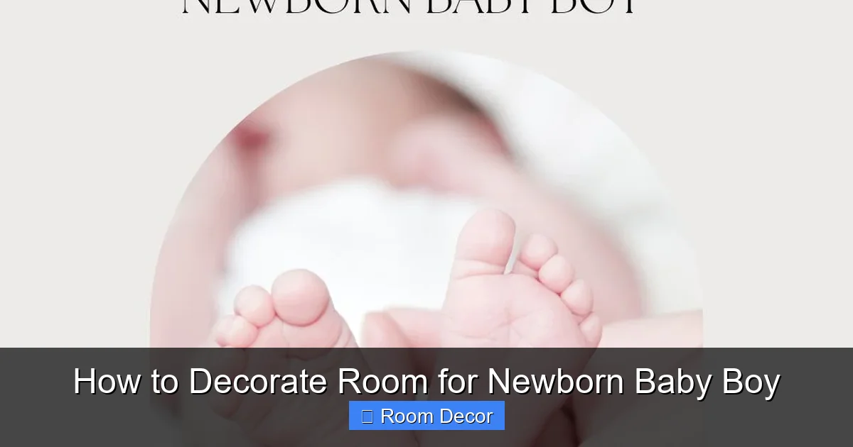 How to Decorate Room for Newborn Baby Boy